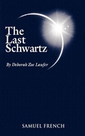 Cover: The Last Schwartz - Samuel French, Inc