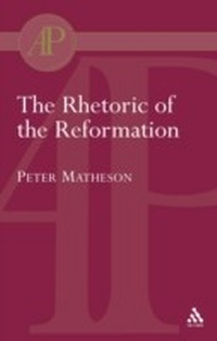 Enlarge image Cover: Rhetoric of the Reformation - T.& T.Clark Ltd