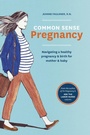 Cover: Common Sense Pregnancy - Ten Speed Press