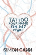 Cover: Tattoo Your Name on My Heart - Coombe Hill Publishing