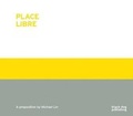 Cover: Place Libre - Black Dog Publishing Ltd