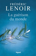 Cover: La gu&eacute;rison du monde - Fayard