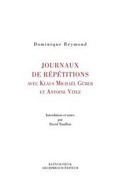 Cover: Journaux de Repetition Avec Klaus Michael Gruber Et Antoine Vitez - Klincksieck