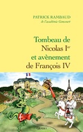 Cover: Tombeau de Nicolas Ier, av&egrave;nement de Fran&ccedil;ois IV - Grasset