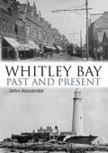Cover: Whitley Bay: Past and Present - DB Publishing
