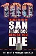Cover: 100 Things to Do in San Francisco Before You Die - Reedy Press