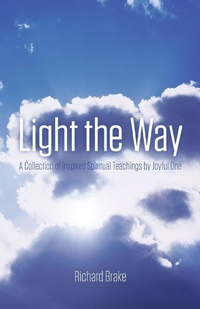 Enlarge image Cover: Light the Way - SilverWood Books Ltd