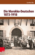 Cover: Die Marokko-Deutschen 1873-1918 - Vandenhoeck & Ruprecht
