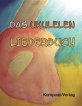 Cover: Das Ukulelen-Liederbuch - Riedel-Henck