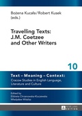 Cover: Travelling Texts: J.M. Coetzee and Other Writers - Peter Lang Verlag