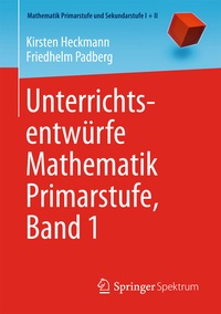 Abbildung von: Unterrichtsentwürfe Mathematik Primarstufe, Band 1 - Springer Spektrum