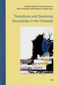 Enlarge image Cover: Transitions and Dissolving Boundaries in the Fantastic - Lit Verlag