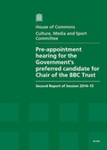 Cover: Pre-appointment hearing for the Government's preferred candidate for chair of the BBC Trust - TSO