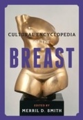 Cover: Cultural Encyclopedia of the Breast - Rowman & Littlefield Publishers
