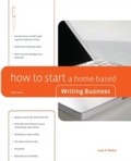 Cover: How to Start a Home-Based Writing Business - Globe Pequot Press