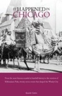 Cover: It Happened in Chicago - Globe Pequot Press