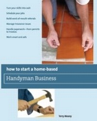 Enlarge image Cover: How to Start a Home-Based Handyman Business - Globe Pequot Press