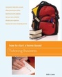 Cover: How to Start a Home-Based Tutoring Business - Globe Pequot Press