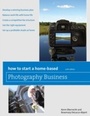 Cover: How to Start a Home-Based Photography Business - Globe Pequot Press
