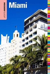 Enlarge image Cover: Insiders' Guide (R) to Miami - Insider's Guide