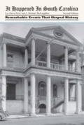 Cover: It Happened in South Carolina - Globe Pequot Press
