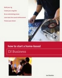 Enlarge image Cover: How to Start a Home-based DJ Business - Globe Pequot Press