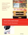 Cover: How To Start a Home-based Food Truck Business - Globe Pequot Press