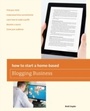 Cover: How to Start a Home-based Blogging Business - Globe Pequot Press