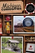 Cover: Michigan Curiosities - Globe Pequot Press