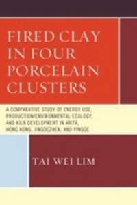 Enlarge image Cover: Fired Clay in Four Porcelain Clusters - University Press of America