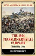 Cover: The 1864 Franklin-Nashville Campaign - Praeger Publishers Inc
