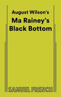Enlarge image Cover: Ma Rainey's Black Bottom - Samuel French, Inc
