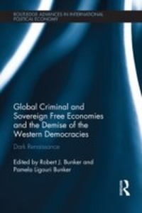 Abbildung von: Global Criminal and Sovereign Free Economies and the Demise of the Western Democracies - Routledge