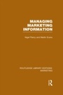 Cover: Managing Marketing Information (RLE Marketing) - Routledge