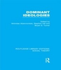 Enlarge image Cover: Dominant Ideologies (RLE Social Theory) - Routledge