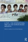 Bild: K-pop - The International Rise of the Korean Music Industry - Routledge