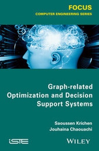 Enlarge image Cover: Graph-related Optimization and Decision Support Systems - Wiley-ISTE