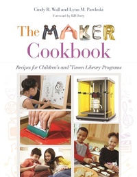 Abbildung von: The Maker Cookbook - Libraries Unlimited