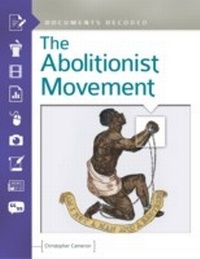 Abbildung von: The Abolitionist Movement - ABC-CLIO