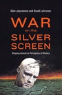 Cover: War on the Silver Screen - Potomac Books Inc