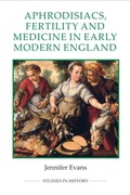 Cover: Aphrodisiacs, Fertility and Medicine in Early Modern England - De Gruyter