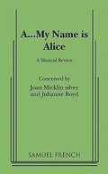 Cover: A...My Name Is Alice - Concord Theatricals