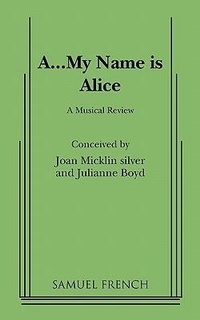 Enlarge image Cover: A...My Name Is Alice - Concord Theatricals