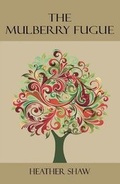 Cover: The Mulberry Fugue - Bannister Publications Ltd