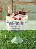 Cover: Chocolate Modelling Cake Toppers - Apple Press