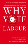 Cover: Why Vote Labour 2015 - Biteback Publishing