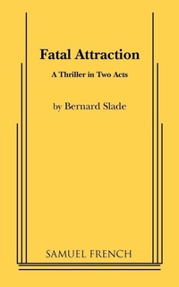 Enlarge image Cover: Fatal Attraction - Samuel French, Inc