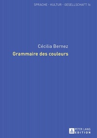 Abbildung von: Grammaire des couleurs - Peter Lang Verlag