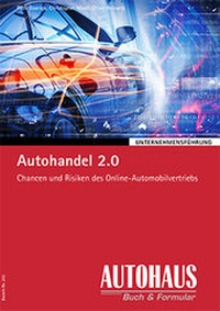 Enlarge image Cover: Autohandel 2.0 - Auto Business Media ein Imprint von TECVIA