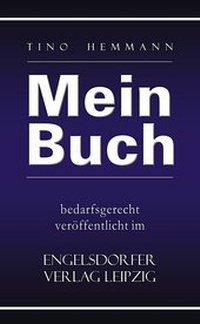Abbildung von: Mein Buch bedarfsgerecht veröffentlicht im Engelsdorfer Verlag - Engelsdorfer Verlag